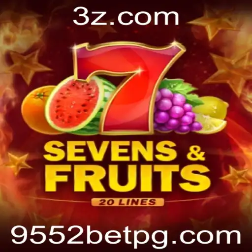 Descubra a Emoção de SevensFruits20: Regras e Estratégias com 9552bet